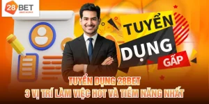 Tuyển dụng 28BET
